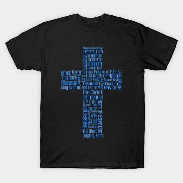 Cross Names of Jesus Blue T-Shirt by AlondraHanley